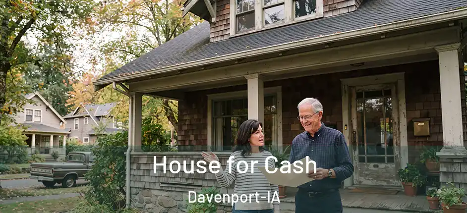 House for Cash Davenport-IA