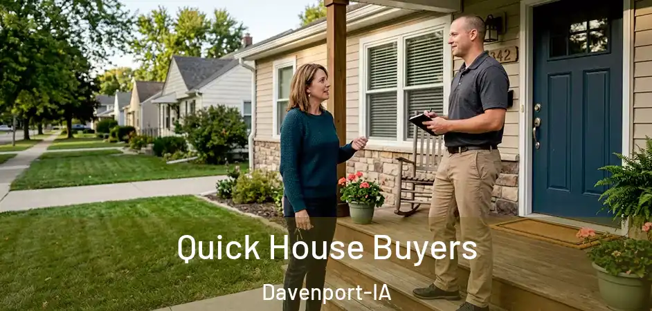  Quick House Buyers Davenport-IA