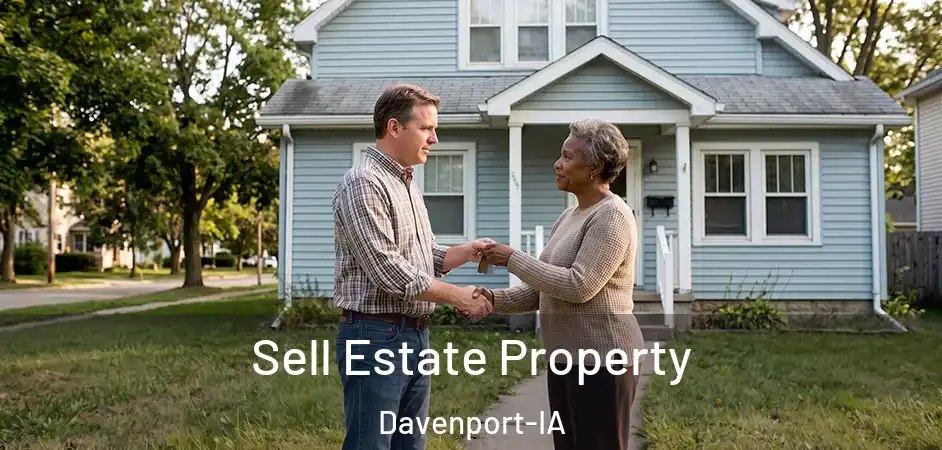  Sell Estate Property Davenport-IA