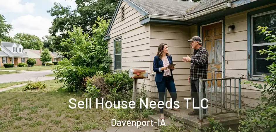 Sell House Needs TLC Davenport-IA
