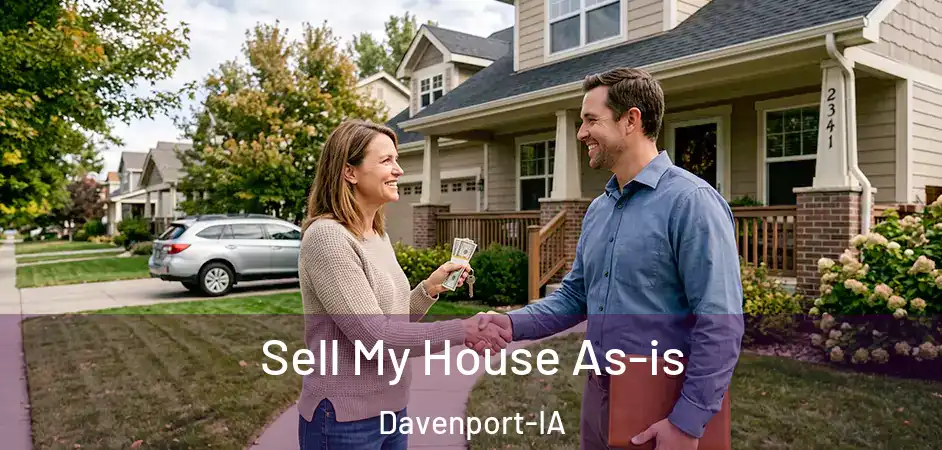 Sell My House As-is Davenport-IA